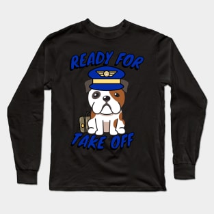 Funny English bulldog is a pilot Long Sleeve T-Shirt